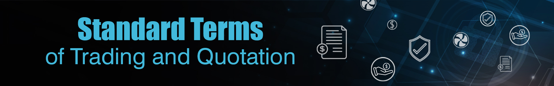 Standard Terms of Trading and Quotation - Download the full terms of trading and quotations